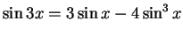 $\sin 3x=3\sin x-4\sin^3x$