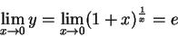 \begin{displaymath}
\lim_{x\to0} y = \lim_{x\to0} (1+x)^{\frac1{x}} = e
\end{displaymath}