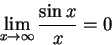 \begin{displaymath}
\lim_{x\to\infty} \frac{\sin x}{x} = 0 \end{displaymath}