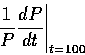 \begin{displaymath}\left. {1\over P}{dP\over dt}\right\vert _{t=100}
\end{displaymath}