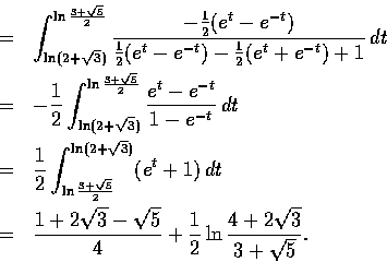 \begin{eqnarray*}\textup{原式}&=&\int_{\ln (2+\sqrt{3})}^{\ln \frac{3+\sqrt{5}}{...
...t{3}-\sqrt{5}}{4}+\frac{1}{2}\ln \frac{4+2\sqrt{3}}{3+\sqrt{5}}.
\end{eqnarray*}