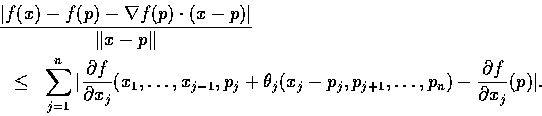 \begin{eqnarray*}\lefteqn{\frac{\vert f(x) - f(p) - \nabla f(p) \cdot (x - p)\ve...
...{j+1},\ldots ,p_{n})-\frac{\partial f}{\partial x_{j}}(p)\vert.
\end{eqnarray*}