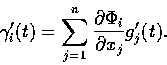\begin{displaymath}\gamma_i' (t)=\sum_{j=1}^{n} \frac{\partial \Phi_i}{\partial x_j} g_j' (t).
\end{displaymath}